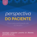 Novas chamadas públicas para a Perspectiva do Paciente estão abertas até o dia 22 de julho