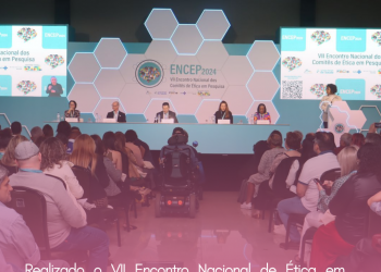 Realizado o VII Encontro Nacional de Ética em Pesquisa (Encep) acerca da pesquisa com seres humanos no Brasil