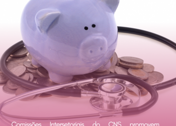 Comissões Intersetoriais do CNS promovem seminário sobre gastos e financiamento adequado no SUS
