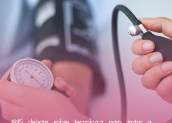 ANS debate sobre tecnologia para tratar a hipertensão arterial sistêmica resistente não controlada