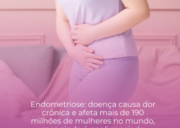 Endometriose: doença causa dor crônica e afeta mais de 190 milhões de mulheres no mundo, mas ainda é negligenciada