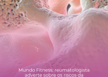 Mundo Fitness: reumatologista adverte sobre os riscos da osteoporose.