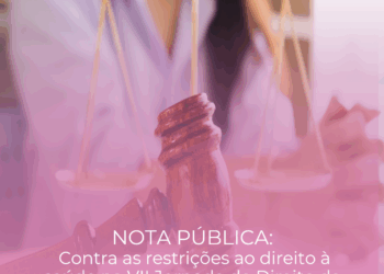 NOTA PÚBLICA: EM DEFESA DO ACESSO À SAÚDE E DA JUSTIÇA