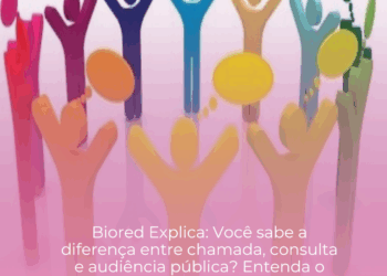 Biored Explica: Você sabe a diferença entre chamada, consulta e audiência pública? Entenda o papel de cada uma na participação social