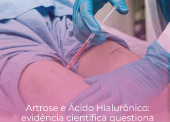 Artrose e Ácido Hialurônico: evidência científica questiona uso indiscriminado