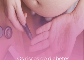 Os riscos do diabetes durante a gestação.