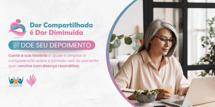 Dor Compartilhada é Dor Diminuída: como seu depoimento pode transformar vidas no Blog Artrite Reumatoide