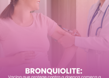 Bronquiolite: vacina que protege contra a doença começa a ser distribuída pelo SUS para gestantes