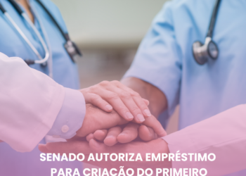 Senado autoriza empréstimo para criação do primeiro ‘hospital inteligente’ do Brasil