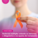 Esclerose múltipla: entenda os sintomas, o diagnóstico e as opções de tratamento